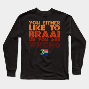 Like To Braai Joke South Africa Long Sleeve T-Shirt